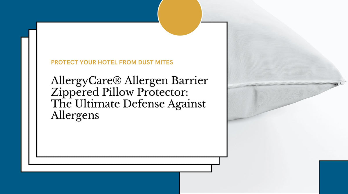 Elevate Guest Comfort The Essential Role of Dust Mite Pillow Protecto